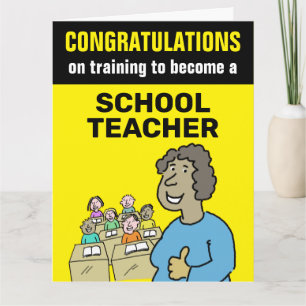 Congratulations training to become a Schoolteacher Card