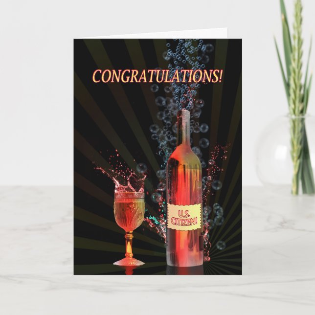 Congratulations US Citizen, with splashing wine Card (Front)