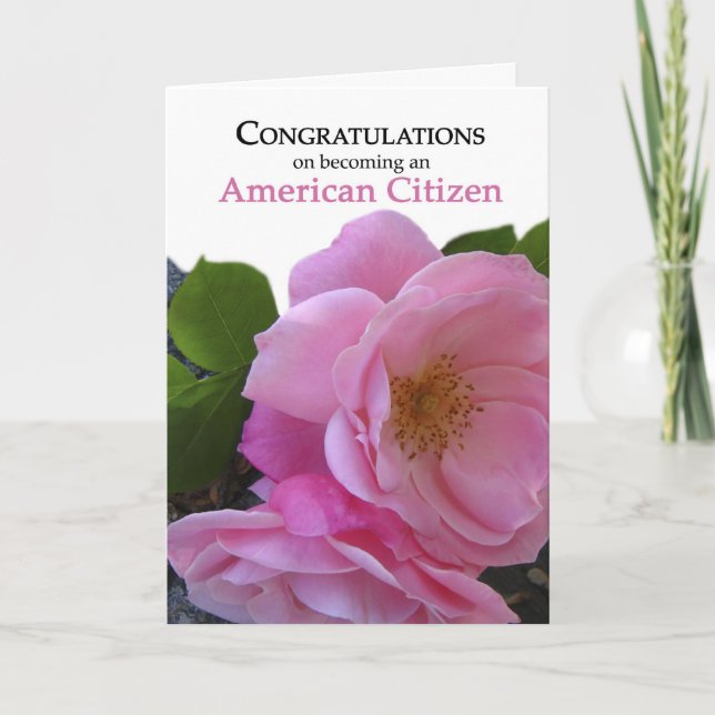 Congratulations US Citizenship featuring pink rose Card (Front)