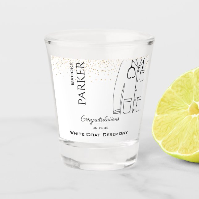 Congratulations White Coat Ceremony Doctor Shot Glass (Front)