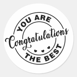 Congratulations: You are the best Classic Round Sticker