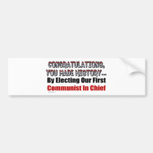 Congratulations, You Elected a Communist In Chief Bumper Sticker