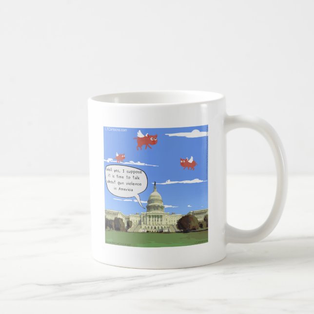 Congress & Gun Violence Talk When Pigs Fly Coffee Mug (Right)
