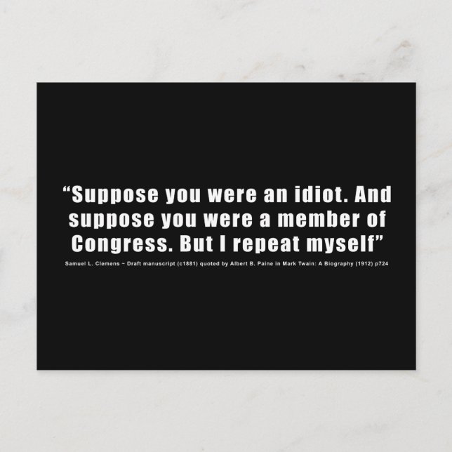 Congress Idiots Quote by Samuel L. Clemens Postcard (Front)