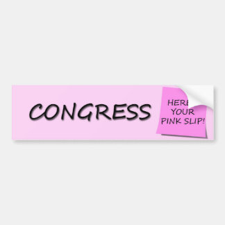 CONGRESS PINK SLIP BUMPER STICKER