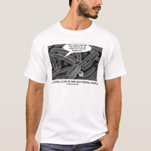 Conjugal Love In The Bacterial World T-Shirt