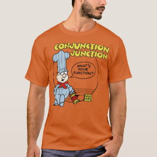 Conjunction Junction engineer T-Shirt