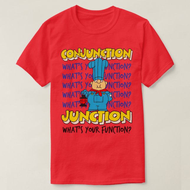 Conjunction Junction T-Shirt (Design Front)