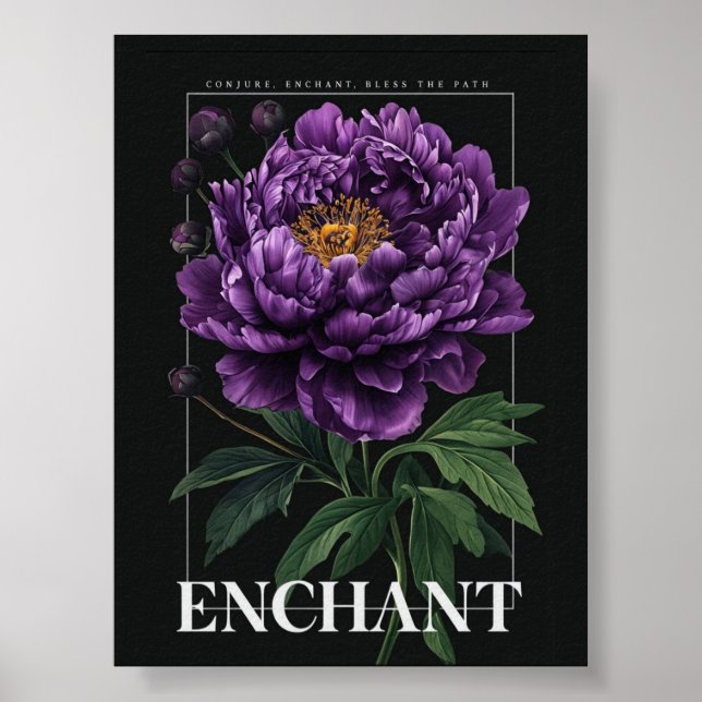 Conjure Enchant Bless the Path Purple Peony  Poster (Front)