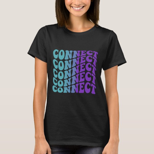 Connect Suicide Prevention Mental Health Awareness T-Shirt (Front)