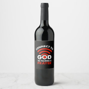Connect To God The Password Prayer Gift Christian Wine Label