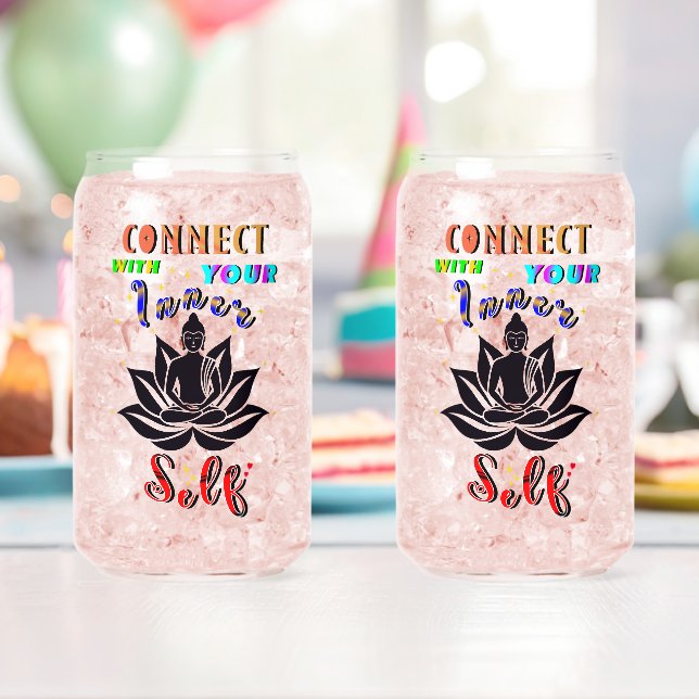 Connect With Your Inner Self Can Glass (Insitu (Birthday))