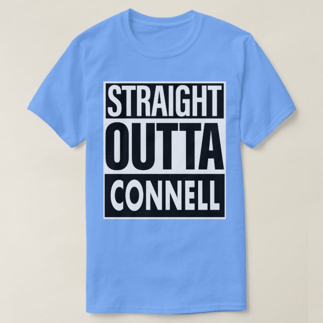 Connell Name Straight Outta Connell T-Shirt (Design Front)