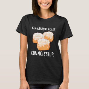 Connoisseur Funny Baker Cinnamon Rolls T-Shirt