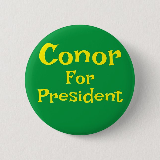 Conor for President 6 Cm Round Badge (Front)