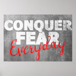 Conquer Fear Everyday, Inspirational Poster