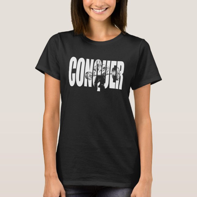 Conquer, Lift, Ronnie Coleman, Bodybuilding Gym Mo T-Shirt (Front)