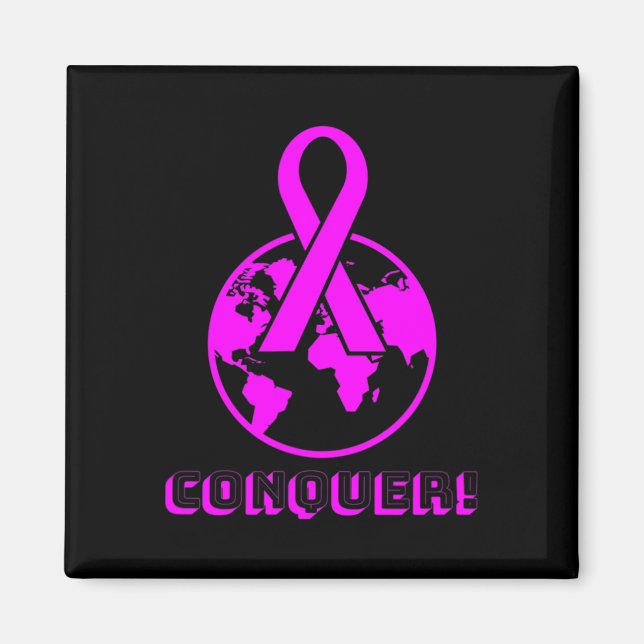 CONQUER! the world - fight breast cancer  Magnet (Front)