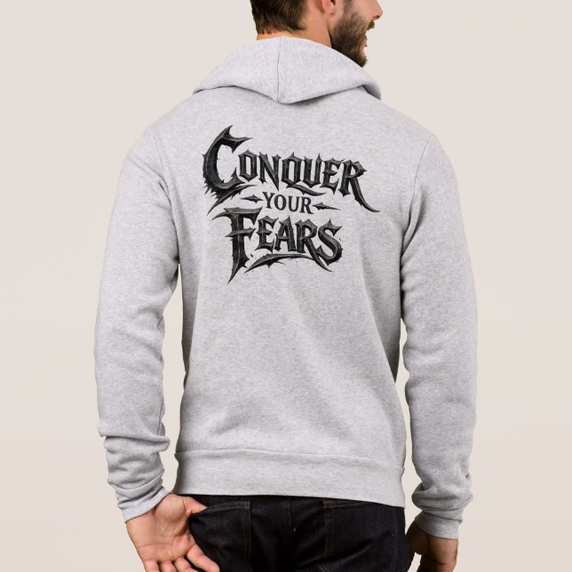 ​Conquer Your Fears Back Print Zip Hoodie (Back)