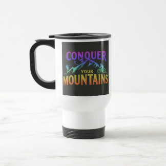 "Conquer Your Mountains" Travel Coffee Mug. Travel Mug