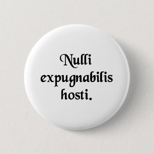 Conquered By No Enemy. 6 Cm Round Badge