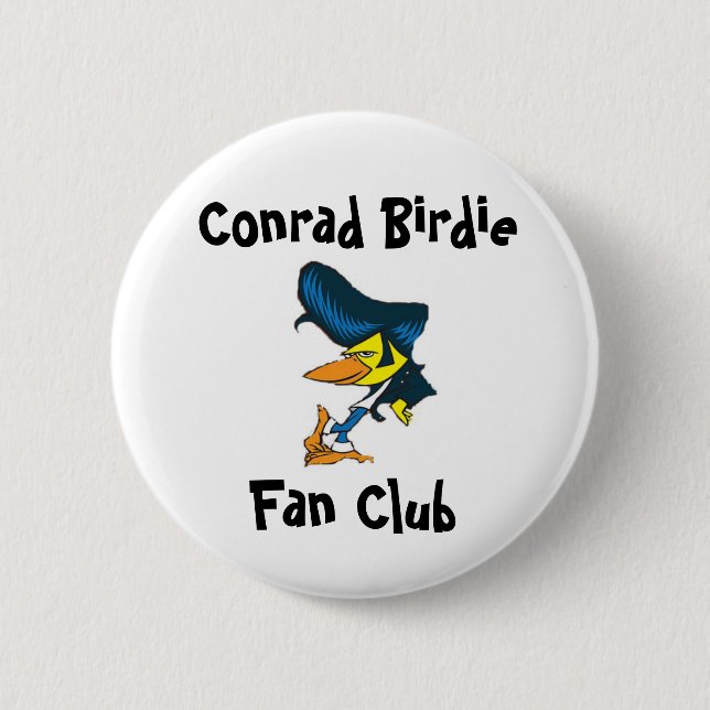 Conrad Birdie Fan Club 6 Cm Round Badge (Front)