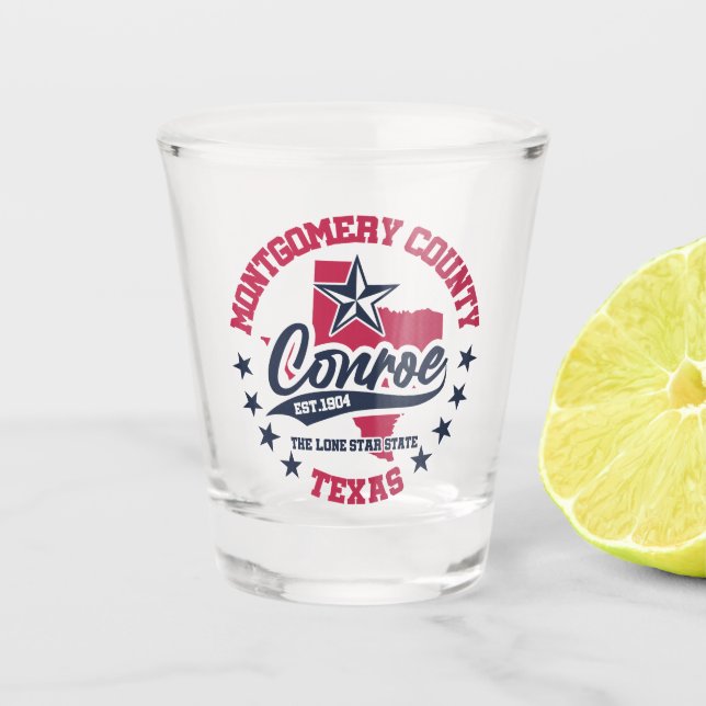 Conroe,Texas Shot Glass (Front)