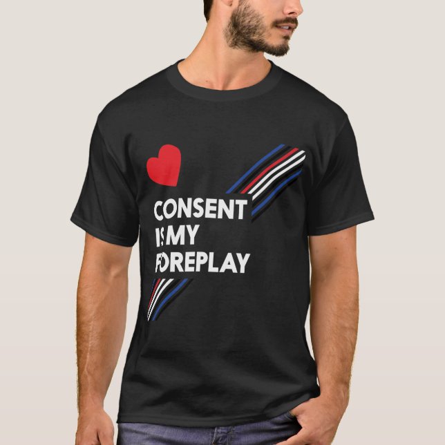 Consent Is My Foreplay Dark Leather T-Shirt (Front)