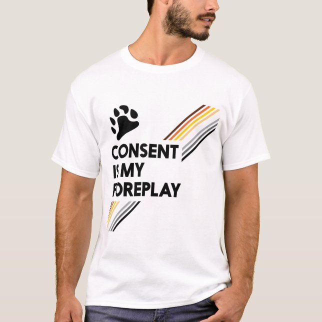 Consent Is My Foreplay Light T-Shirt (Front)