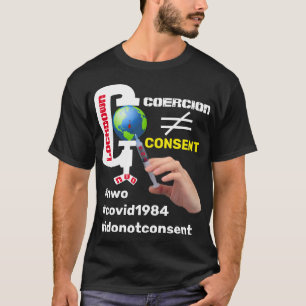 Consent not coercion (dark) T-Shirt