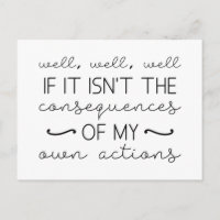 Consequences Of My Actions