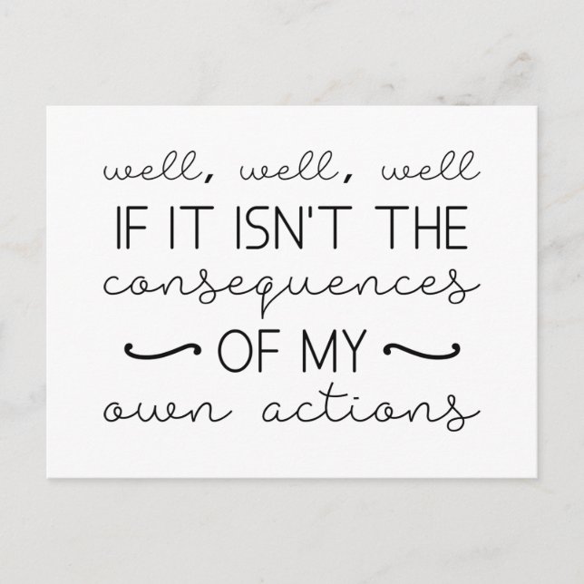 Consequences Of My Actions Postcard (Front)