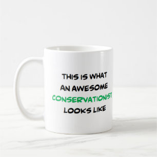 conservationist, awesome coffee mug