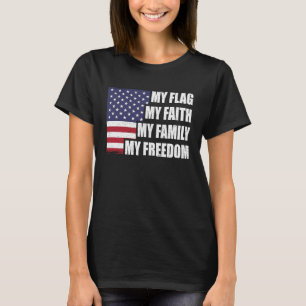 Conservative American Flag Faith Family Freedom Me T-Shirt