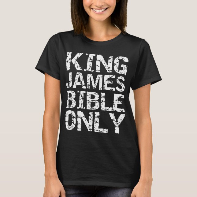 Conservative Christian Translation King James Bibl T-Shirt (Front)