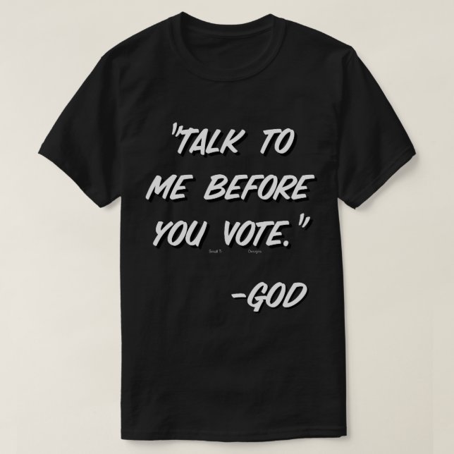 Conservative Christian voter faith design  T-Shirt (Design Front)