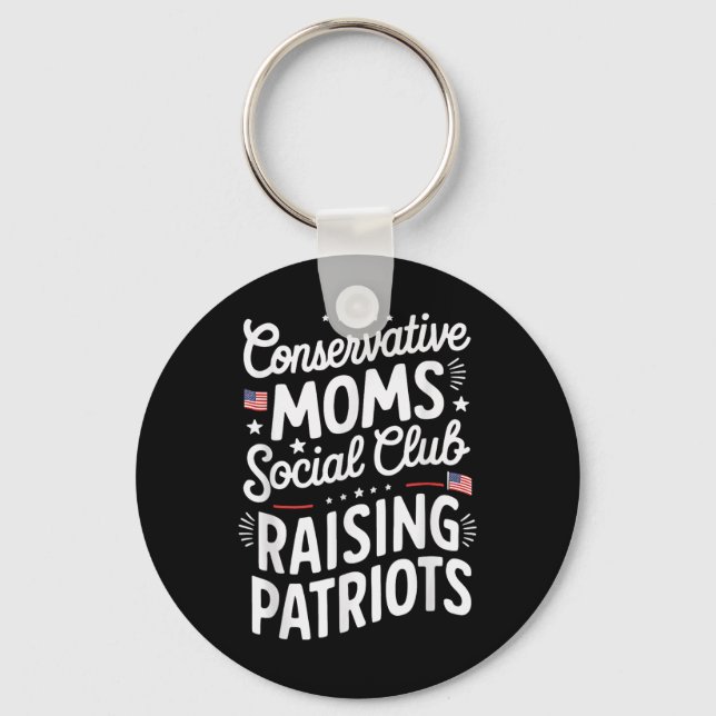 Conservative Moms Social Club Raising Patriots  Key Ring (Front)
