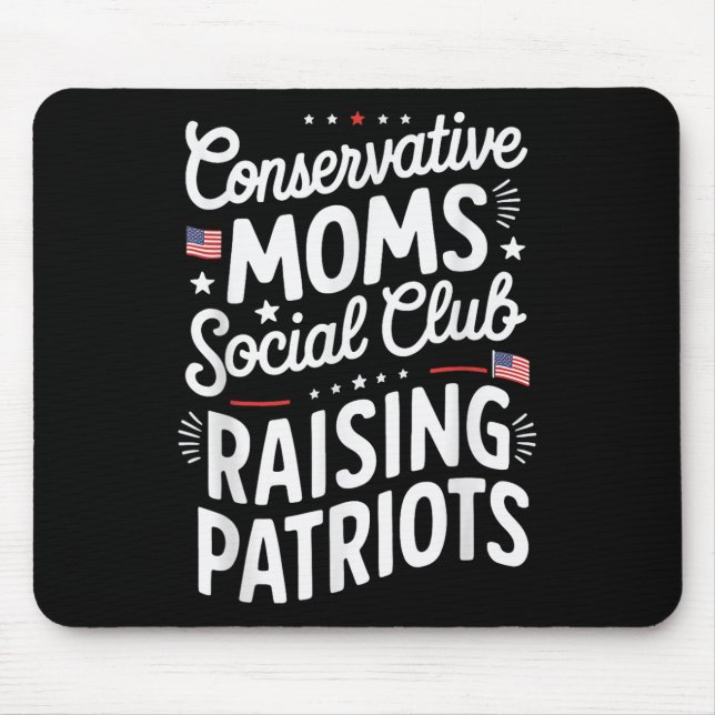 Conservative Moms Social Club Raising Patriots  Mouse Mat (Front)