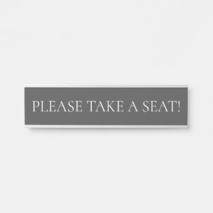 Conservative "PLEASE TAKE A SEAT!" Door Sign