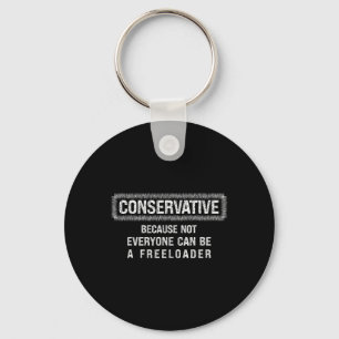 Conservative Republican Shirt Anti Liberal Freeloa Key Ring
