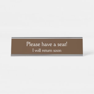 Conservative & Respectable "Please have a seat!" Desk Name Plate