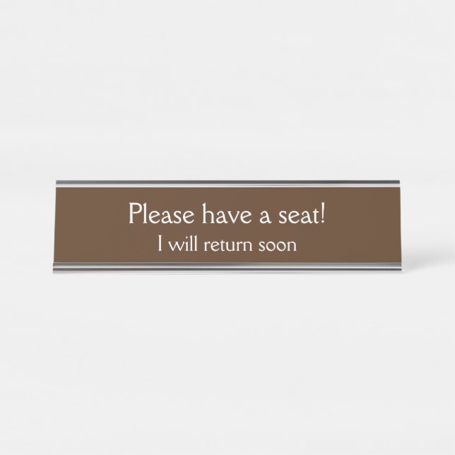 Conservative & Respectable "Please have a seat!" Desk Name Plate (Front)