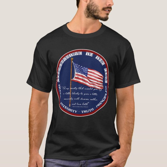 Conservative to the Core - Liberty Ben Franklin T-Shirt (Front)