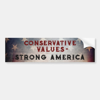 Conservative Values = Strong America Sticker