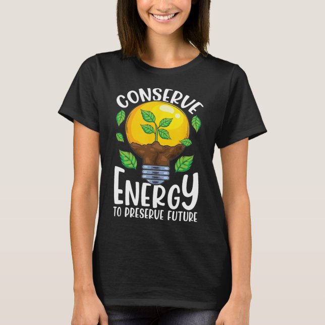 Conserve Energy Lightbulb Tree Green Environment  T-Shirt (Front)