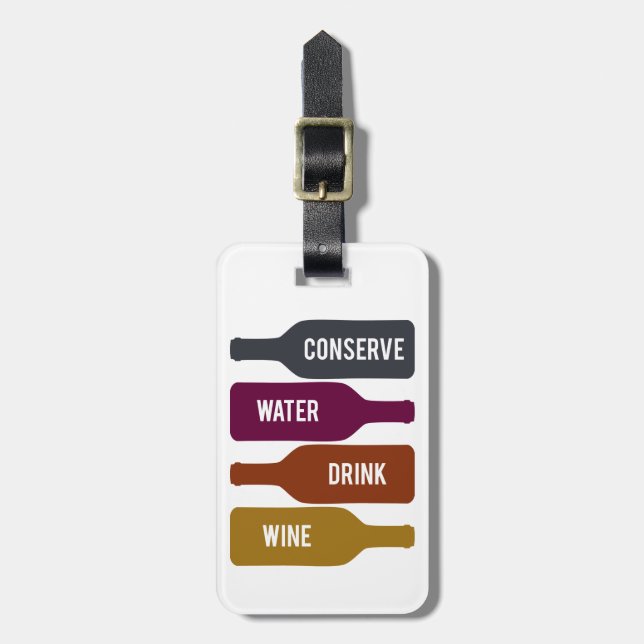 Conserve Water Drink Wine Luggage Tag (Front Vertical)