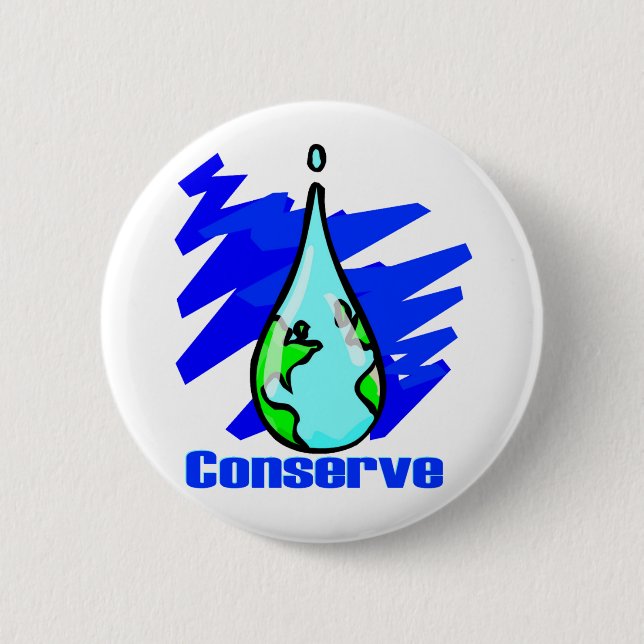 Conserve Water Earth water drop 6 Cm Round Badge (Front)