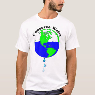 Conserve Water T-Shirt