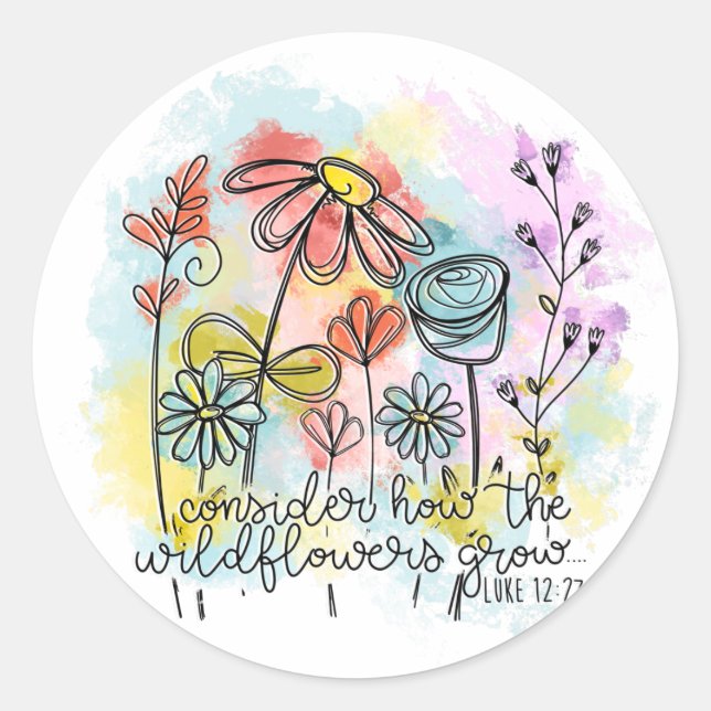 Consider How the Wildflowers Grow Classic Round Sticker (Front)