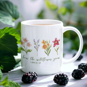 Consider How The Wildflowers Grow Coffee Mug